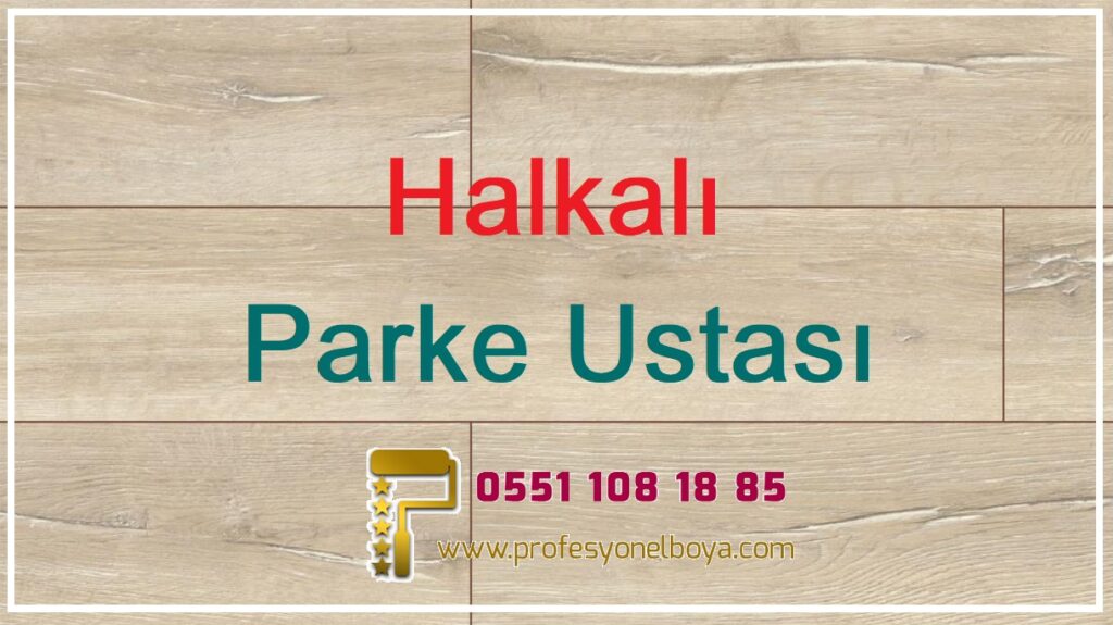 halkalı parke ustası 05511081885